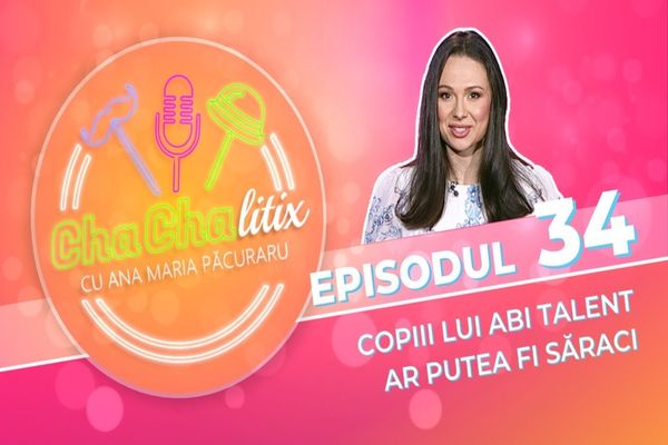 CHA CHA LITIX! Episodul 34. Copiii lui Abi Talent ar putea fi săraci