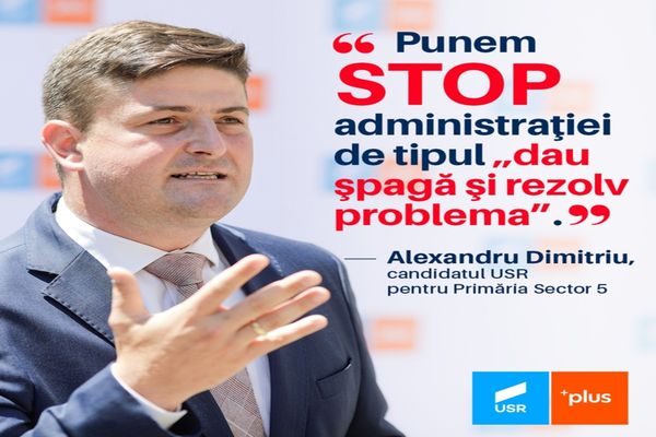 Candidatul USR la primăria Sectorului 5: ”Adminstraţia asta învechită trebuie să apună. Şi în locul ei să răsară acele politici publice care sunt axate pe nevoile concrete ale cetăţenilor”